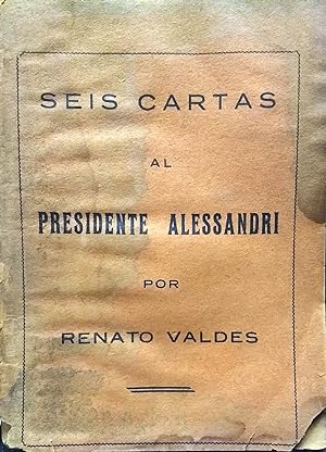 Seis cartas al Presidente Alessandri