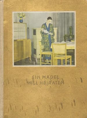 Seller image for Ein Mdel will heiraten. for sale by Versandantiquariat Boller