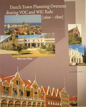 Bild des Verkufers fr Dutch town planning overseas during VOC and WIC rule (1600-1800). zum Verkauf von Gert Jan Bestebreurtje Rare Books (ILAB)