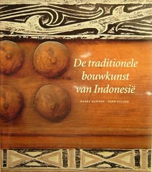 De traditionele bouwkunst van Indonesië. Vertaald door Harm Damsma en Rebecca de Rooy.