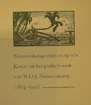 Imagen del vendedor de Nieuwenkamp thuis en op reis. Keuze uit het grafisch werk van W.O.J. Nieuwenkamp (1874-1950). a la venta por Gert Jan Bestebreurtje Rare Books (ILAB)