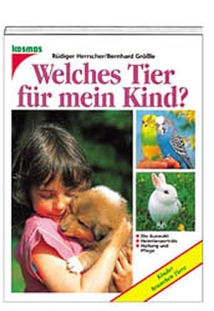 Seller image for Welches Tier fr mein Kind? for sale by Versandantiquariat Felix Mcke