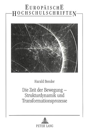 Bild des Verkufers fr Die Zeit der Bewegung - Strukturdynamik und Transformationsprozesse: Beitrge zur Theorie sozialer Bewegungen und zur Analyse kollektiven Handelns . Series 22: Sociology / Srie 22: Sociologie) zum Verkauf von Versandantiquariat Felix Mcke