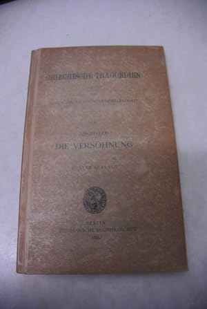 Imagen del vendedor de Aischylos. Die Vershnung. Griechische Tragoedien, Bd. VII. a la venta por Antiquariat Bookfarm