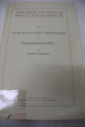 Seller image for Die tschuwassischen Lehnwrter im Tscheremissischen. Suomalais-ugrilaisen seuran toimituksia, XLVIII - Memoires de la Societe Finno-Ougrienne, XLVIII. for sale by Antiquariat Bookfarm