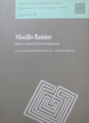 Seller image for Miscillo flamine: studi in onore di Carmelo Rapisarda.: Labirinti; 25. for sale by Studio Bibliografico Adige