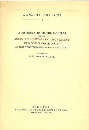A bibliography of the pioneers of the Socinian-unitarian movement. Prefazione di Delio Cantimori