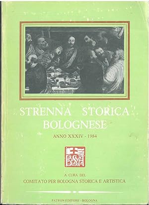 Strenna storica bolognese. Anno XXXIV - 1984