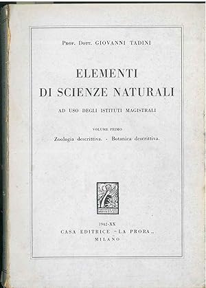 Elementi di scienze naturali. Ad uso degli istituti magistrali. Volume primo