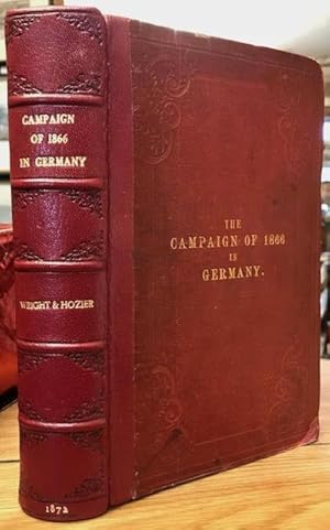 Bild des Verkufers fr The Campaign of 1866 in Germany zum Verkauf von Foster Books - Stephen Foster - ABA, ILAB, & PBFA