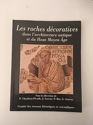 Les roches décoratives dans l'architecture antique et du Haut Moyen Age, (Mém. section d'archéolo...