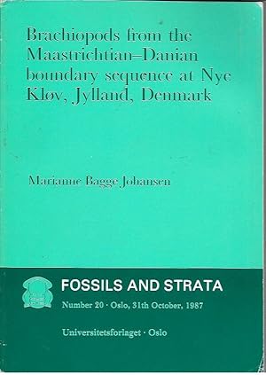 Seller image for Brachiopods from the Maastrichtian-Danian Boundary Sequence at Nye Klov, Jylland, Denmark (Fossils and Strata Number 20; Oslo, 31st October, 1987) for sale by Bookfeathers, LLC