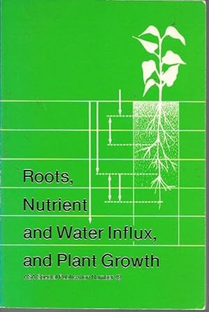 Imagen del vendedor de Roots, Nutrients and Water Influx and Plant Growth (ASA Special Publication 49) a la venta por Bookfeathers, LLC