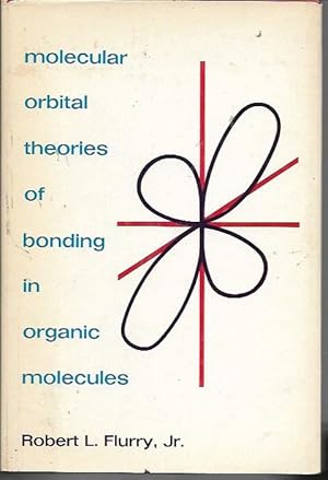 Imagen del vendedor de Molecular Orbital Theories of Bonding in Organic Molecules a la venta por Bookfeathers, LLC