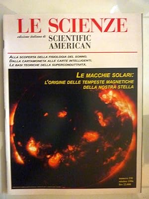 Seller image for LE SCIENZE Edizione italiana di SCIENTIFIC AMERICAN numero 338 Ottobre 1996 LE MACCHIE SOLARI: L'ORIGINE DELLE TEMPESTE ELETTROMAGNETICHE for sale by Historia, Regnum et Nobilia