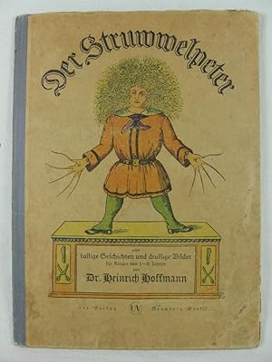 Der Struwwelpeter oder lustige Geschichten und drollige Bilder für Kinder von 3 - 6 Jahren von Dr...