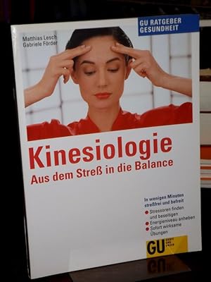 Seller image for Kinesiologie. Aus dem Stress in die Balance. GU-Ratgeber Gesundheit for sale by Antiquariat Hecht