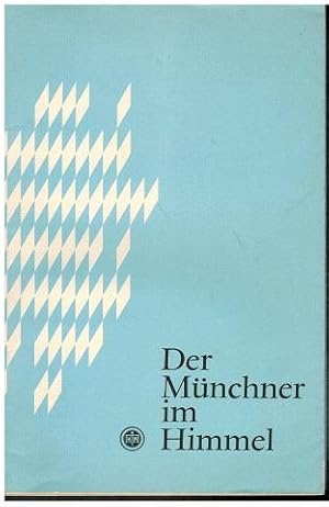 Der Münchner im Himmel - 125 Jahre Krauss-Maffei. 1837 - 1962. (Teil 3 der Werbeschrift).