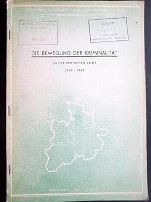 DIE BEWEGUNG DER KRIMINALITAT IN DER BRITISCHEN ZONE 1947-1949