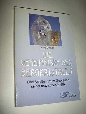 Seller image for Die Geheimnisse des Bergkristalls. Eine Anleitung zum Gebrauch seiner magischen Krfte for sale by Versandantiquariat Rainer Kocherscheidt
