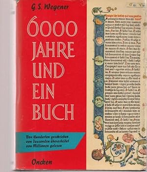 6000 Jahre und ein Buch. Vom Hunderten geschrieben, von Tausenden überarbeitet, von Millionen gel...