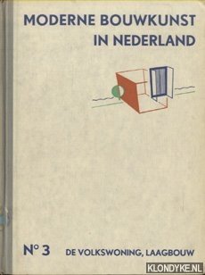 Imagen del vendedor de Moderne Bouwkunst in Nederland No. 3: De volkswoning, laagbouw a la venta por Klondyke
