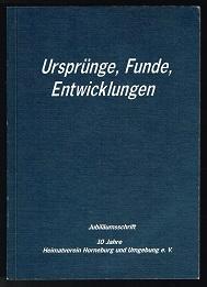 Bild des Verkufers fr Ursprnge, Funde, Entwicklungen: Jubilumsschrift 10 Jahre Heimatverein Horneburg und Umgebung e.V. - zum Verkauf von Libresso Antiquariat, Jens Hagedorn