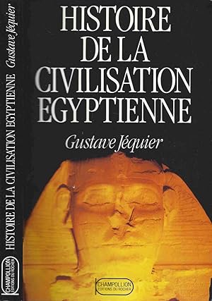 Image du vendeur pour Histoire de la civilisation Egyptienne mis en vente par LiBooks