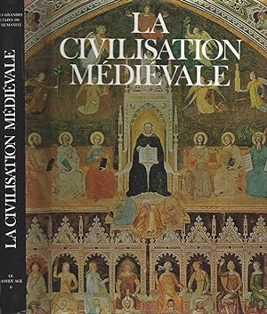 Les Grandes Etapes de l'Humanité : La civilisation médiévale - Le Moyen Age : Tome 2