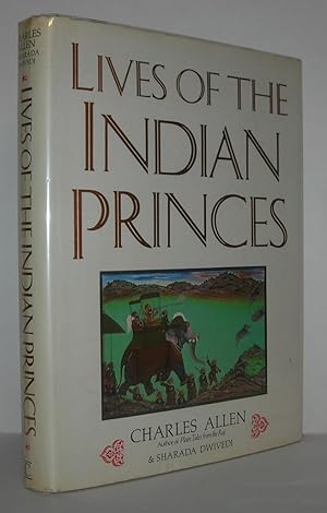 Seller image for LIVES OF THE INDIAN PRINCES for sale by Evolving Lens Bookseller