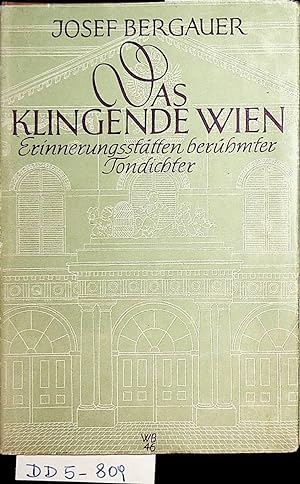 Imagen del vendedor de Das klingende Wien Erinnerungssttten berhmter Tondichter a la venta por ANTIQUARIAT.WIEN Fine Books & Prints