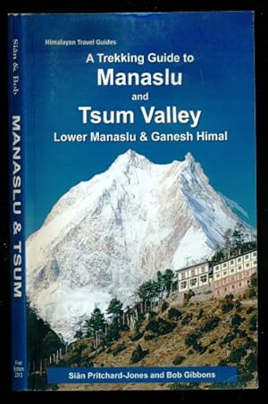 Bild des Verkufers fr A Trekking Guide to Manaslu and Tsum Valley: Lower Manaslu & Ganesh Himal (Himalayan Travel Guides) zum Verkauf von Don's Book Store