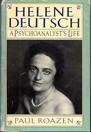 Seller image for Helene Deutsch: A Psychoanalyst's Life for sale by Dorley House Books, Inc.