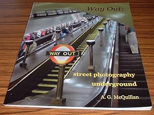 Way Out : Street Photography Underground