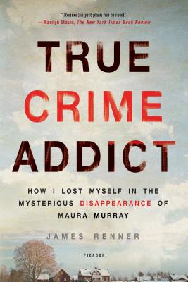 Seller image for True Crime Addict: How I Lost Myself in the Mysterious Disappearance of Maura Murray (Paperback or Softback) for sale by BargainBookStores