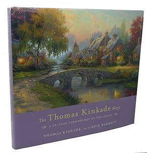 Image du vendeur pour THE THOMAS KINKADE STORY A 20 Year Chronology of the Artist mis en vente par Rare Book Cellar