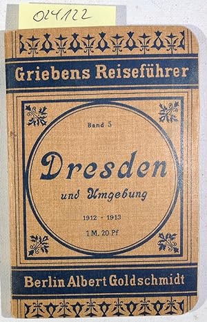 Imagen del vendedor de Dresden und Umgebung. Praktischer Reisefhrer. Griebens Reisefhrer, band 5 a la venta por Antiquariat Trger