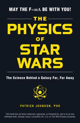 Seller image for The Physics of Star Wars: The Science Behind a Galaxy Far, Far Away (Paperback or Softback) for sale by BargainBookStores