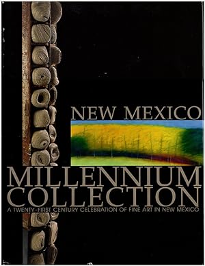 Image du vendeur pour New Mexico Millennium Collection: A Twenty-First Century Celebration of Fine Art in New Mexico mis en vente par Diatrope Books