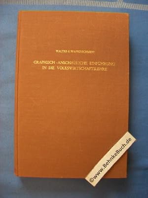 Graphisch-anschauliche Einführung in die Volkswirtschaftslehre.