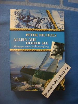 Allein auf hoher See : Abenteuer einer Weltumseglung. Aus dem amerikanischen Englisch von Hans Link.