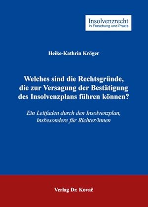 Welches sind die Rechtsgründe, die zur Versagung der Bestätigung des Insolvenzplans führen können...