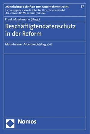 Imagen del vendedor de Beschftigtendatenschutz in der Reform Mannheimer Arbeitsrechtstag 2012 a la venta por Roland Antiquariat UG haftungsbeschrnkt