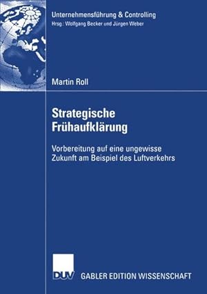 Bild des Verkufers fr Strategische Frhaufklrung Vorbereitung auf eine ungewisse Zukunft am Beispiel des Luftverkehrs zum Verkauf von Roland Antiquariat UG haftungsbeschrnkt