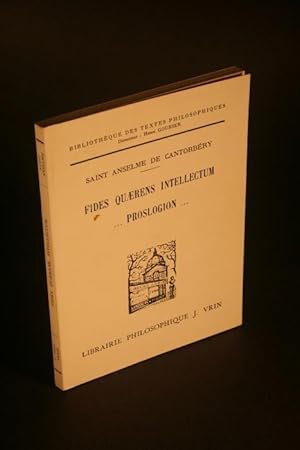 Bild des Verkufers fr Fides quaerens intellectum : id est, Proslogion, Liber Gaunilonis pro insipiente, atque Liber apologeticus contra Gaunilonem. Texte et traduction par Alexandre Koyr zum Verkauf von Steven Wolfe Books