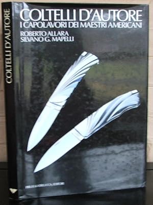 Coltelli d'autore: I capolavori dei maestri americani (Collana I Grandi libri) (Italian Edition)