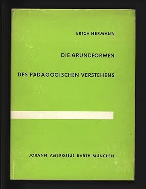 Bild des Verkufers fr Die Grundformen des pdagogischen Verstehens. zum Verkauf von Antiquariat Bookfarm