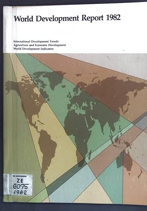 Seller image for World Development Report 1982: International Development Trends, Agriculture and Economic Development, Wordl Development Indicators; for sale by books4less (Versandantiquariat Petra Gros GmbH & Co. KG)