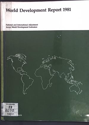 Imagen del vendedor de World Development Report 1981: National and International Adjustment, Annex World Development Indicators; a la venta por books4less (Versandantiquariat Petra Gros GmbH & Co. KG)