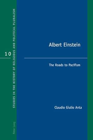 Seller image for Albert Einstein : The Roads to Pacifism for sale by AHA-BUCH GmbH